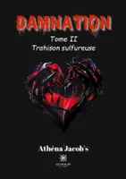 Damnation, Tome II - Trahison sulfureuse