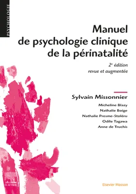 Manuel de psychologie clinique de la périnatalité, De La Perinalite