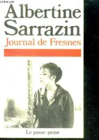 Journal de Fresnes - le passe peine 1949-1959 - textes reunis et presentes par josane duranteau