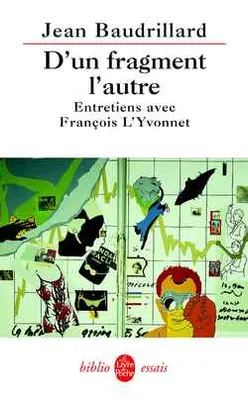 D'un fragment à l'autre, Entretiens avec François L'Yvonnet