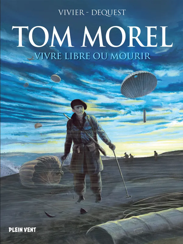 Livres BD BD adultes Tom Morel, Vivre libre ou mourir Jean-François Vivier