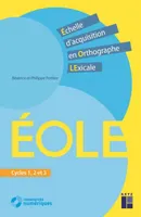 Echelle d'acquisition en orthograghe lexicale EOLE NE + téléchargement