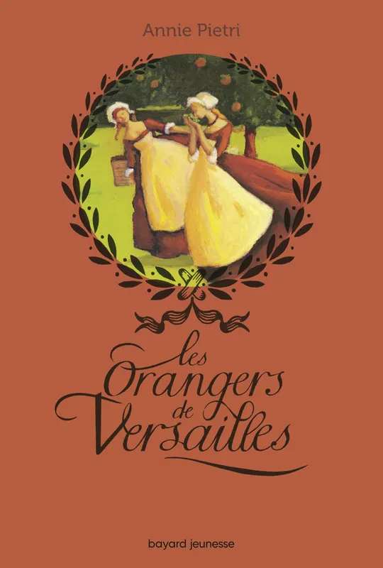Livres Jeunesse de 6 à 12 ans Romans 1, Les orangers de Versailles, Les orangers de Versailles Annie Pietri