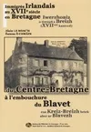 Immigrés irlandais au XVIIe siècle en Bretagne, 1, Immigrés irlandais au 17e siècle en Bretagne, Du Centre-Bretagne à l'embouchure du Blavet