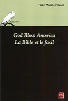 God Bless America. La Bible et le fusil