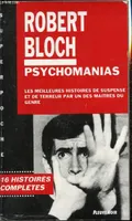 Psychomanias : 16 histoires completes, anthologie