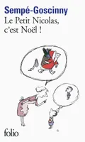 Histoires inédites / Sempé, Goscinny, VII, Les histoires inédites du Petit Nicolas, VII : Le Petit Nicolas, c'est Noël !