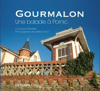Livres Loisirs Voyage Guide de voyage Gourmalon, Une balade à Pornic PIERRELEE Dominique