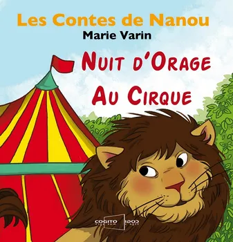 Les contes de Nanou, Nuit d'orage au cirque