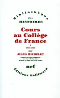 Cours au Collège de France (1838-1851) (Tome 1-1838-1844), 1838-1844