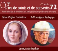 CD -vies de saints et convertis 72 sainte Virginie Centurione - bienheureux monseigneur Jan Beyzin - le service du prochain - CD372