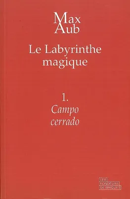 Le labyrinthe magique, 1, Campo cerrado, Le Labyrinthe magique - 1