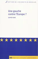Une gauche contre l'Europe ?, les critiques radicales et altermondialistes contre l'Union européenne en France