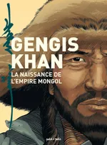 Gengis Khan et l'empire Mongole