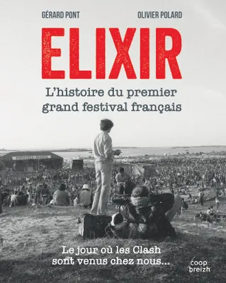 Elixir, L'histoire du premier grand festival français