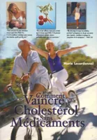 Comment vaincre le cholestérol sans médicaments