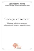 Chalaça, le Facétieux, Mémoires galantes et aventures admirables du vertueux conseiller Gomes