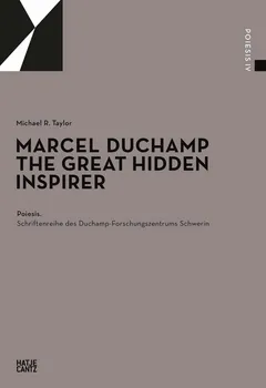 Marcel Duchamp The Great Hidden Inspirer /anglais/allemand