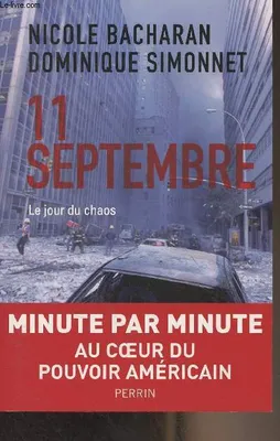 11 Septembre, le jour du chaos