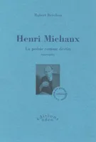 Henri Michaux - La poésie comme destin, la poésie comme destin