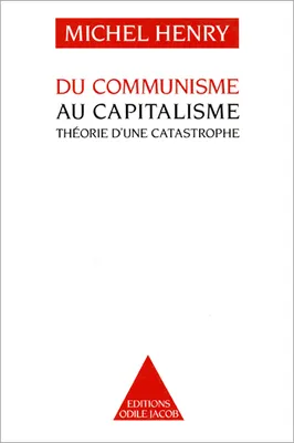 Du communisme au capitalisme : théorie d'une catastrophe, théorie d'une catastrophe