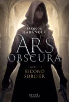 Ars Obscura, Second sorcier