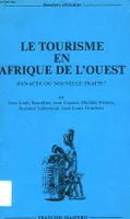 Le Tourisme en Afrique de l'Ouest, panacée ou nouvelle traite ?