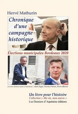 Chronique d' une campagne historique, Elections municipales Bordeaux 2020