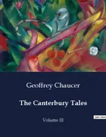 The Canterbury Tales, Volume III
