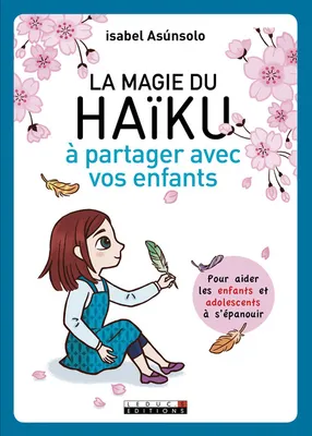 La magie du haiku, à partager avec vos enfants