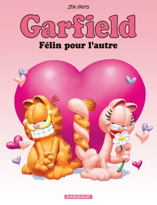 Garfield., 58, Garfield - Tome 58 - Félin pour l'autre (58)