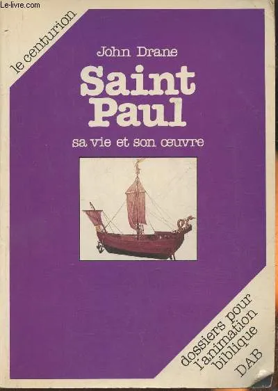 Saint Paul sa vie et son oeuvre (tome troisième), sa vie et son œuvre John William Drane