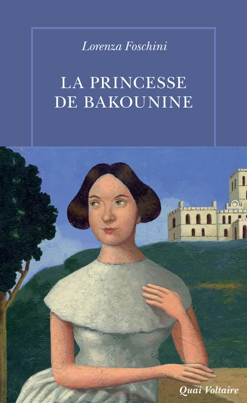La Princesse de Bakounine Lorenza Foschini