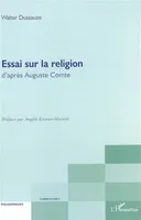 Essai sur la religion, D'après Auguste Comte