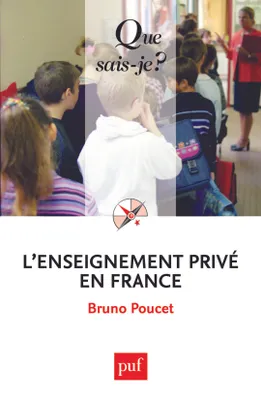 L'enseignement privé en France, « Que sais-je ? » n° 2746