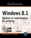 Windows 8.1 - gestion et maintenance du système