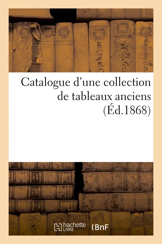Livres Arts Beaux-Arts Histoire de l'art Catalogue d'une collection de tableaux anciens Alexis Joseph Febvre