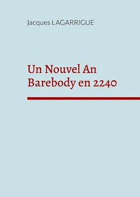 Un Nouvel An Barebody en 2240, cahier 1