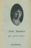 Trois femmes, poème à trois voix, [Paris, Théâtre Récamier, 25 avril 1975]