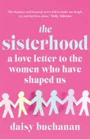 The Sisterhood: A love letter to the women who have shaped us