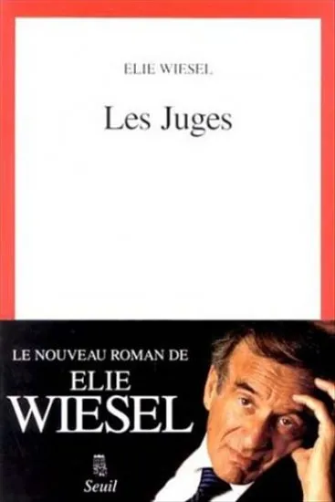 Livres Littérature et Essais littéraires Romans contemporains Francophones Les Juges, roman Elie Wiesel