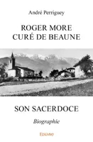 Roger more, curé de beaune, son sacerdoce, Biographie