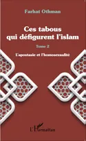 2, Ces tabous qui défigurent l'islam, Tome 2 - L'apostasie et l'homosexualité