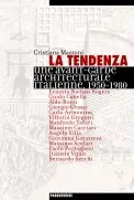 La Tendenza / une avant-garde architecturale italienne, 1950-1980, une avant-garde italienne, 1950-1980