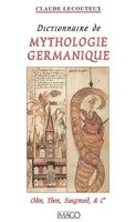 Dictionnaire de mythologie germanique, Odin, Thor, Siegfried & Cie