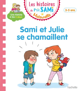 Sami et Julie maternelle, Sami et Julie se chamaillent / petite-moyenne sections, 3-5 ans