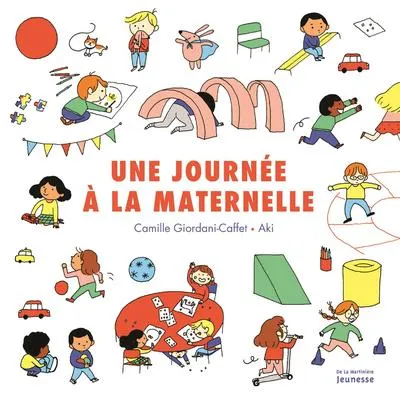 Livres Jeunesse de 3 à 6 ans Albums Une journée à la maternelle Camille Giordani-Caffet
