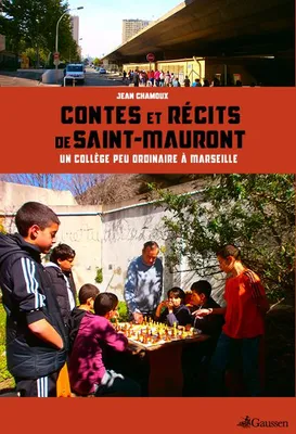 Contes et récits de Saint-Mauront, Un collège peu ordinaire à marseille