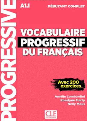 Vocabulaire progressif du français, Avec 200 exercices