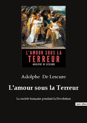 L'amour sous la Terreur, La société française pendant la Révolution